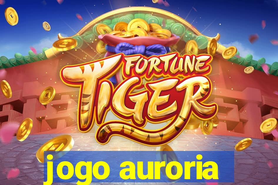 jogo auroria